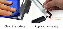 Screen Mounting Adhesive StripsApplications: - securing tab-less LCD - adhering brackets to the LCD - replacing original adhesive strips - replacing brackets or tabs
